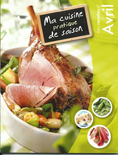 Stock image for MA CUISINE PRATIQUE DE SAISON - AVRIL for sale by Ammareal