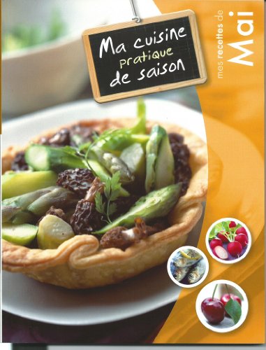 Stock image for MA CUISINE PRATIQUE DE SAISON - MAI for sale by Ammareal