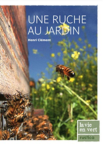 Beispielbild fr Une ruche au jardin zum Verkauf von medimops