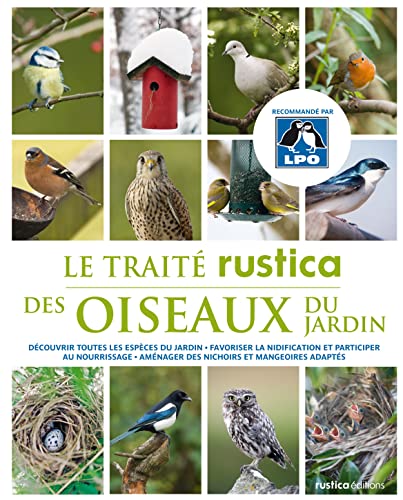9782815301473: Le trait Rustica des oiseaux du jardin: Dcouvrir toutes les espces du jardin - Favoriser la nidification et participer au nourrissage - Am