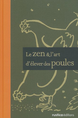 Beispielbild fr LE ZEN ET L'ART D'ELEVER DES POULES zum Verkauf von LiLi - La Libert des Livres