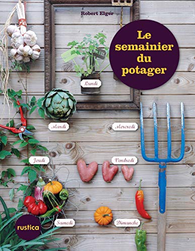 Beispielbild für Le semainier du potager zum Verkauf von Ammareal