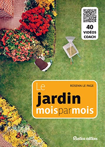 Beispielbild fr Le jardin mois par mois: 40 vidos coach zum Verkauf von Ammareal