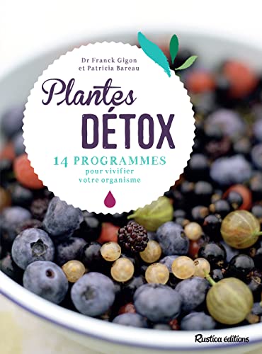 Stock image for Plantes dtox : 14 programmes pour vivifier votre organisme for sale by medimops