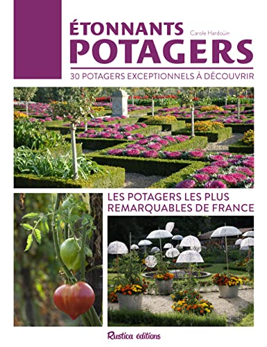 Stock image for Etonnants potagers : 30 potagers exceptionnels  dcouvrir for sale by medimops
