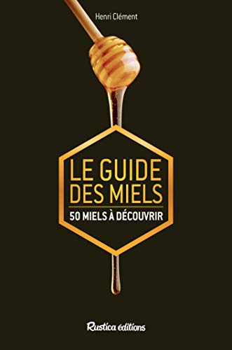 Beispielbild fr Le guide des miels : 50 miels  dcouvrir zum Verkauf von medimops