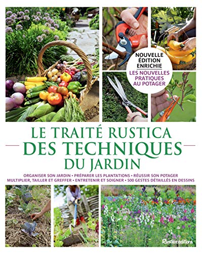 Stock image for Le trait Rustica des techniques du jardin for sale by medimops