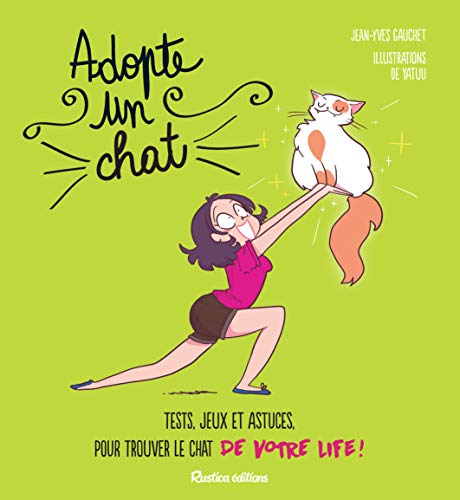 Beispielbild fr Adopte un chat : Tests, jeux et astuces pour trouver le chat de votre life ! zum Verkauf von medimops