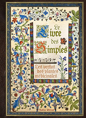 9782815308762: Le livre des simples: Les vertus des plantes mdicinales (BEAUX LIVRES)