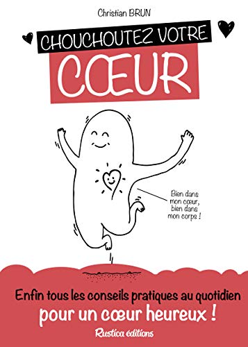 Beispielbild fr Chouchoutez votre coeur : Enfin tous les conseils pratiques au quotidien pour un coeur en bonne sant ! zum Verkauf von medimops