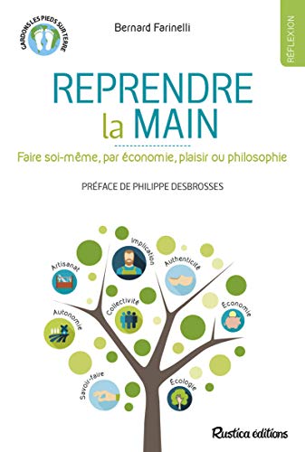 Stock image for Reprendre la main : faire soi-mme par conomie, plaisir ou philosophie for sale by medimops