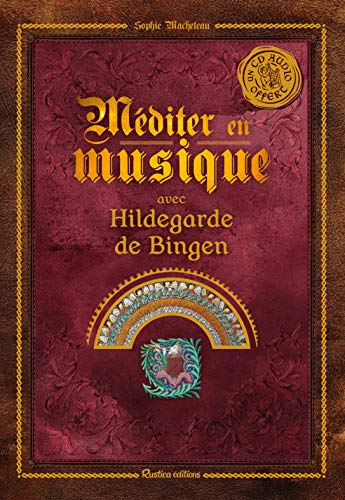 Beispielbild fr Mditer en musique avec Hildegarde de Bingen: Un CD audio offert [Reli] Macheteau, Sophie zum Verkauf von BIBLIO-NET