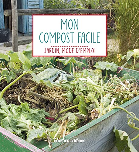 9782815312967: Mon compost facile (JARDIN MODE D'EMPLOI)