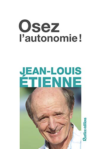 Stock image for Osez l'Autonomie ! for sale by Ammareal
