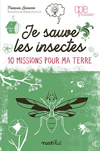 Beispielbild fr Je sauve les insectes: 10 missions pour ma Terre zum Verkauf von WorldofBooks
