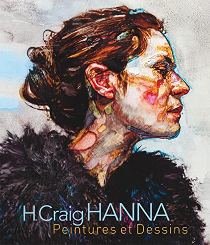 H. Craig Hanna - peintures et dessins: Fifteen years of creation