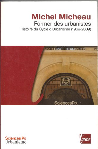 Beispielbild fr Former Des Urbanistes. Histoire Du Cycle D'urbanisme (1969-2009) zum Verkauf von RECYCLIVRE