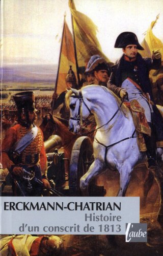 Histoire d'un conscrit de 1813 (9782815900751) by Erckmann-Chatrian