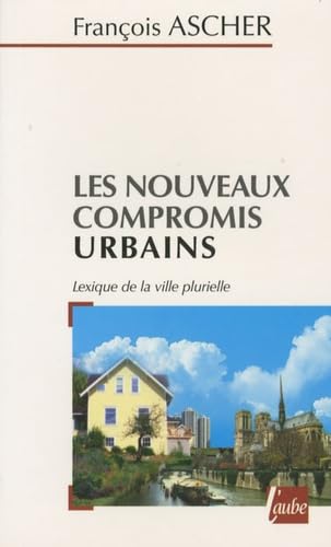 Beispielbild fr Les nouveaux compromis urbains zum Verkauf von medimops