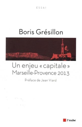 Beispielbild fr Marseille Provence 2013, un dfi capital zum Verkauf von Ammareal