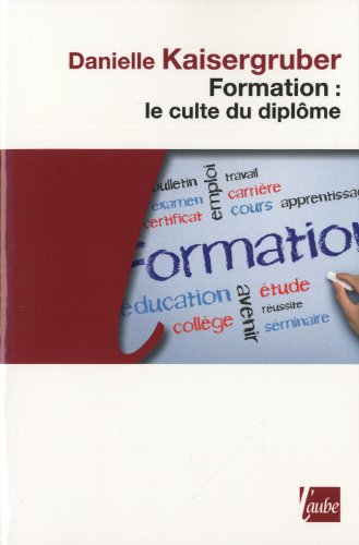 Beispielbild fr formation, le culte du diplme zum Verkauf von Chapitre.com : livres et presse ancienne