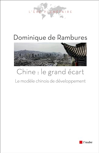 Beispielbild fr CHINE : LE GRAND ECART: Le mod le chinois de d veloppement zum Verkauf von WorldofBooks