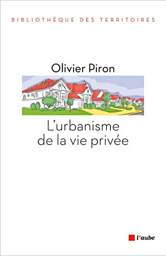 Beispielbild fr L'Urbanisme de la vie prive zum Verkauf von medimops