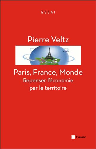 Beispielbild fr Paris, France, monde : Repenser l'conomie par le territoire zum Verkauf von Ammareal