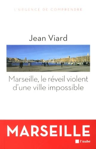 9782815909211: MARSEILLE, LE REVEIL VIOLENT D'UNE VILLE IMPOSSIBLE