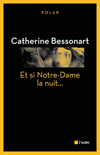 9782815909280: Et si Notre-Dame la nuit...