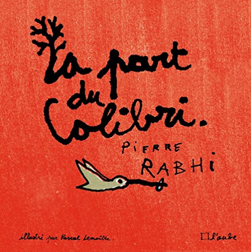 Stock image for La Part du Colibri (version illustre) for sale by medimops