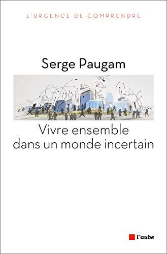 Beispielbild fr Vivre ensemble dans un monde incertain zum Verkauf von Ammareal