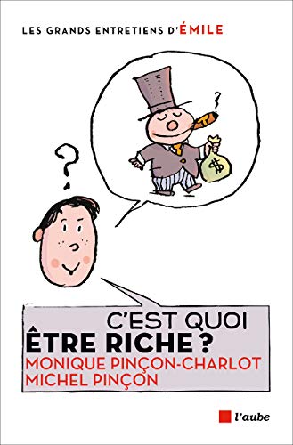 Stock image for C'est quoi tre riche ? : Entretiens avec Emile for sale by Ammareal