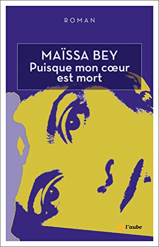 Beispielbild fr Puisque mon coeur est mort zum Verkauf von Ammareal