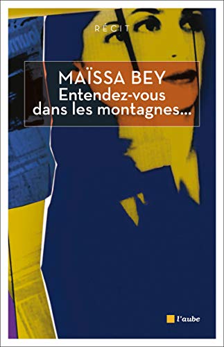 Beispielbild fr ENTENDEZ-VOUS DANS LES MONTAGNES. (French Edition) zum Verkauf von BooksRun
