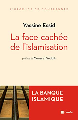 Stock image for La face cache de l'islamisation - La banque islamique for sale by Ammareal