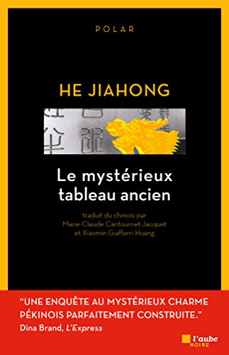 Stock image for L e mystrieux tableau ancien He, Jiahong; Cantournet-Jacquet, Marie-Claude et Giafferri-Huang, Xiaomin for sale by BIBLIO-NET