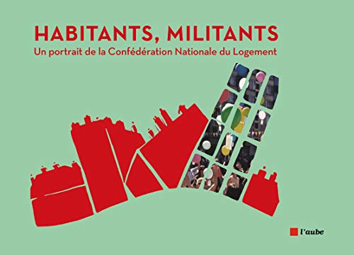 Beispielbild fr Habitants, militants : Un portrait de la Confdration nationale du logement zum Verkauf von medimops