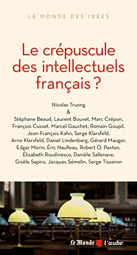 9782815919845: Le crpuscule des intellectuels franais ?