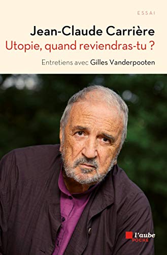 Beispielbild fr UTOPIE, QUAND REVIENDRAS-TU ? ENTRETIENS AVEC GILLES VANDERPOOTEN zum Verkauf von LiLi - La Libert des Livres