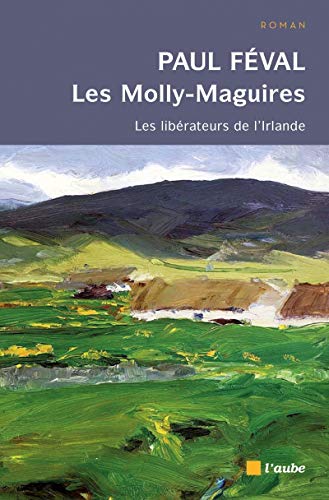 Stock image for Les Molly-maguires : Les Librateurs De L'irlande for sale by RECYCLIVRE