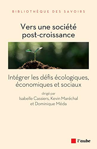 Imagen de archivo de Vers Une Socit Post-croissance : Intgrer Les Dfis cologiques, conomiques Et Sociaux a la venta por RECYCLIVRE