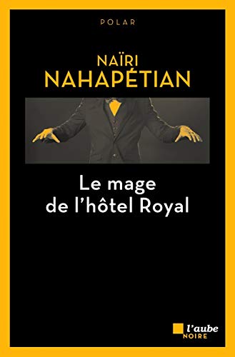 Beispielbild fr Le mage de l'Htel Royal zum Verkauf von Ammareal