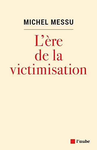 Beispielbild fr L're de la victimisation [Broch] Messu, Michel zum Verkauf von BIBLIO-NET