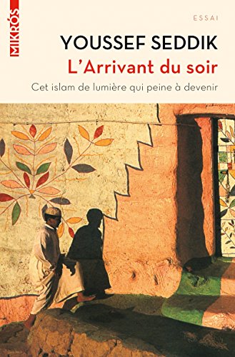 Stock image for L'Arrivant du soir (nouvelle dition) [Poche] Seddik, Youssef for sale by BIBLIO-NET