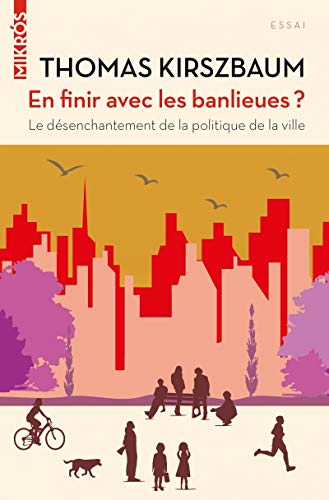 9782815930468: En finir avec les banlieues ?: Le dsenchantement de la politique de la ville