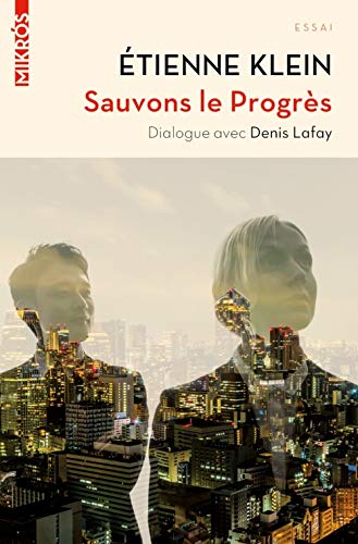 Stock image for Sauvons Le Progrs : Dialogue Avec Denis Lafay for sale by RECYCLIVRE
