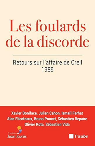 Beispielbild fr Les Foulards De La Discorde : Retours Sur L'affaire De Creil : 1989 zum Verkauf von RECYCLIVRE