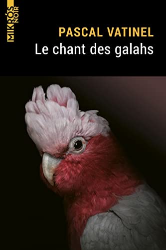 Beispielbild fr Le chant des galahs zum Verkauf von Ammareal