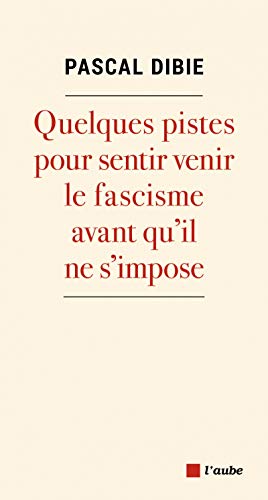 Beispielbild fr Quelques pistes pour sentir venir le fascisme avant qu'il ne s'impose zum Verkauf von Ammareal